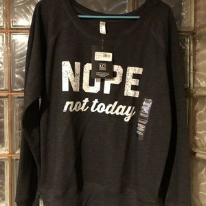 “Nope, not today” sweatshirt